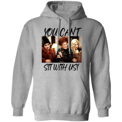 Unisex Halloween Witches Hoodie, You Cant Sit With Us Hoodie, Sanderson Sisters Hoodie,Halloween Vintage Hoodie, Hocus Pocus Sweater Hoodie