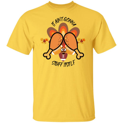 It Ain't Gonna Stuff Itself Shirt, Funny Turkey Shirt, Gobble Shirt, Turkey Thanksgiving Shirt, Funny Thanksgiving Shirt, Cute Turkey Shirt 5.3 oz. Unisex T-Shirt