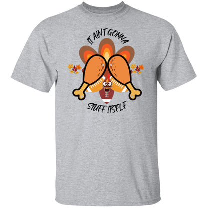 It Ain't Gonna Stuff Itself Shirt, Funny Turkey Shirt, Gobble Shirt, Turkey Thanksgiving Shirt, Funny Thanksgiving Shirt, Cute Turkey Shirt 5.3 oz. Unisex T-Shirt